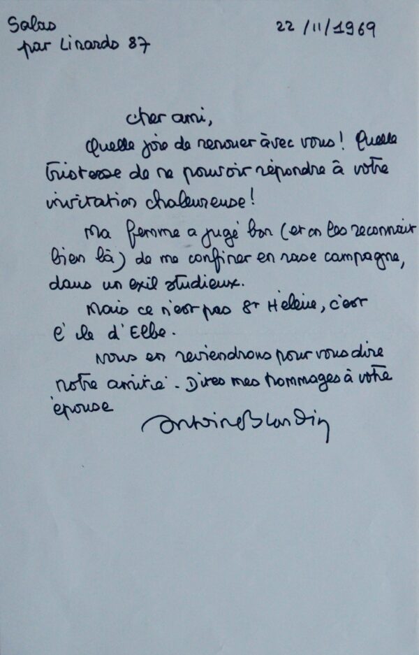 Blondin, confiné à la campagne, ironise "ce n'est pas St Hélène, c'est l'île d'Elbe"