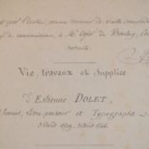 Biographie manuscrite inédite de l'imprimeur supplicié Estienne Dolet.