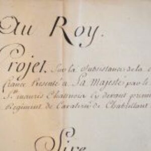 Projet de réorganisation de la cavalerie présenté au roi.